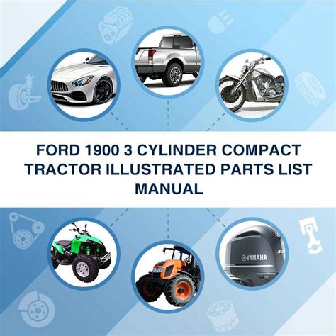 Ford 1900 3 cylinder compact tractor illustrated parts list manual. - Collectible glassware from the 40s 50s and 60s an illustrated value guide.