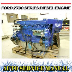Ford 2700 series 4 6 cylinder diesel engine manual. - Embajadores de españa en parís, de 1883 a 1889..