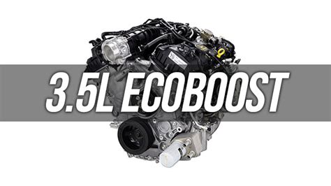 Ford 3.5L EcoBoost: Everything You Need To Know