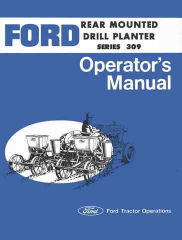 Ford 309 series rear mounted drill planter operators manual. - A margem da história da república.