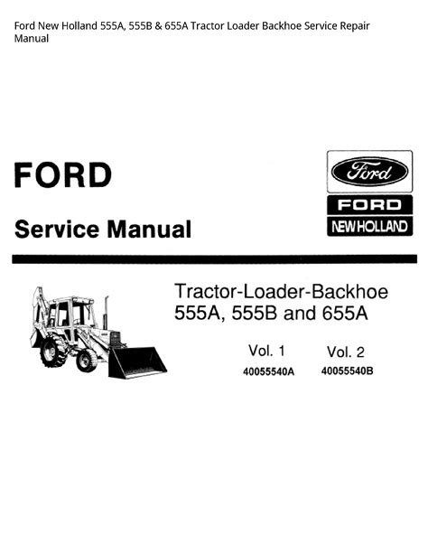 Ford 555a 555b 655a manuale di servizio del terna del trattore. - Ciudad de colón en los predios de la historia.