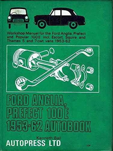 Ford anglia prefect 100e 1953 62 autobook the autobook series of workshop manuals. - 2003 2006 nissan almera tino model v10 series workshop repair service manual.