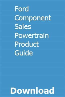 Ford component sales powertrain product guide. - The crafter culture handbook book download.