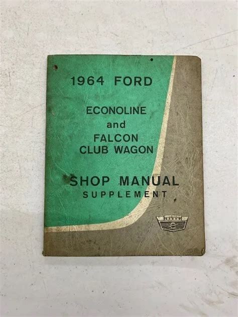 Ford falcon 1964 shop manual supplement. - Ford 3 speed manual transmission codes.