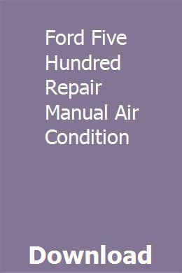 Ford five hundred repair manual air condition. - Solution manual of soil dynamics arnold verruijt.