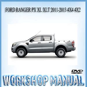 Ford ranger px xl xlt 2011 2013 4x4 4x2 workshop manual. - Honda 2004 nrx1800 valkyrie rune service repair manual.