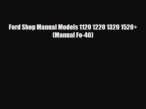 Ford shop manual models 1120 1220 1320 1520 manual fo. - Einführung der lavoisier'schen theorie im besonderen in deutschland..