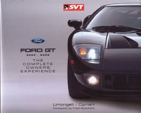 Read Online Ford Gt 20052006 The Complete Owners Experience By Joseph V Limongelli