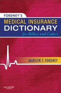 Download Fordneys Medical Insurance Dictionary For Billers And Coders By Marilyn T Fordney