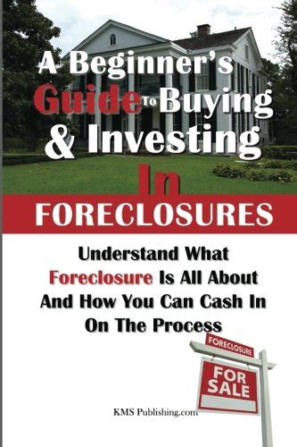 Foreclosure Investing: The Only Guide You Need