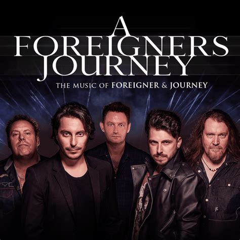 Foreigners journey. With sonic guitars, booming vocals and crushing drums, the tribute band Foreigners Journey duplicates the sound and style of two of the ‘80s biggest arena rock bands, Foreigner and Journey, January 28, 2017 in a concert at Tibbits Opera House in Coldwater Michigan.. This tribute show features keyboardist Paul Kochanski, bassist Jimi … 
