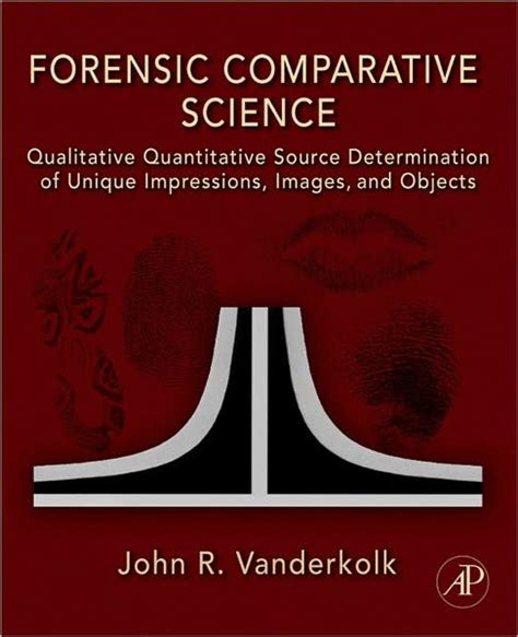 Forensic Comparative Science Qualitative Quantitative Source Determination Of Unique Impressions I