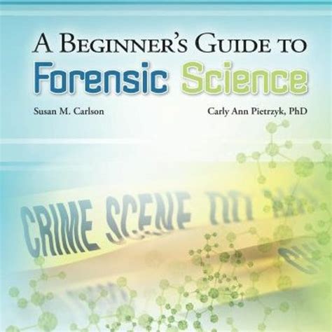 Forensic Science A Beginner s Guide