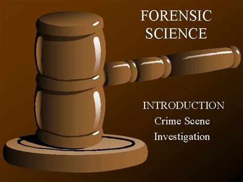 Forensic Science Introduction To The Crime Scenecriminalistics An Introduction To Forensic Science