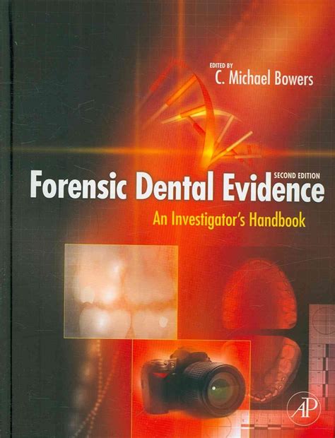 Read Forensic Dental Evidence An Investigators Handbook By C Michael Bowers