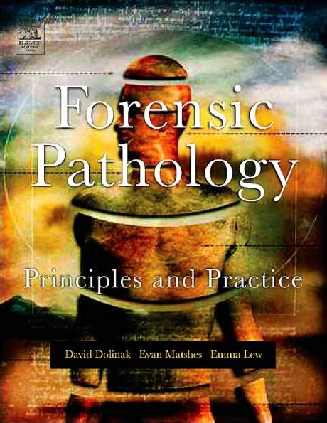 Read Forensic Pathology Principles And Practice By David Dolinak