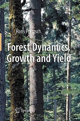 Forest Dynamics Growth And Yield From Measurement To Model