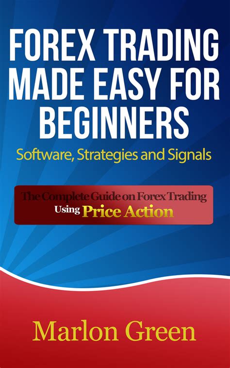 Forex trading made easy for beginners software strategies and signals the complete guide on forex trading using. - Lord of the flies study guide.