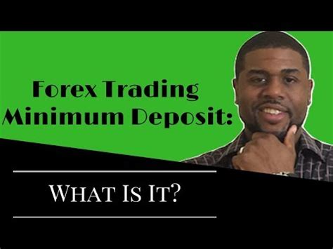 Forex trading minimum deposit. Things To Know About Forex trading minimum deposit. 