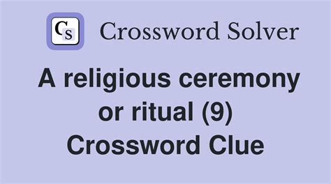 Form of church ritual - Crossword Clue and Answer