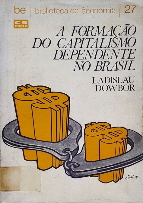 Formação do capitalismo dependente no brasil. - Mental health care a care worker handbook.