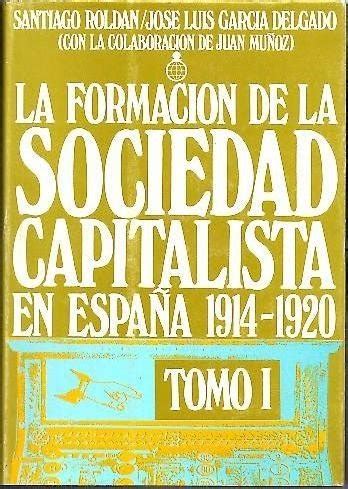Formación de la sociedad capitalista en españa, 1914 1920. - The oxford handbook of the history of medicine oxford handbook.