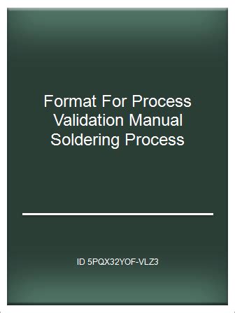 Format for process validation manual soldering process. - Dritte mensch und die dingliche dichtung..