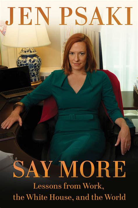 Former White House press secretary Jen Psaki writes about her years in government in ‘Say More’