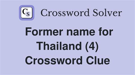 Former name of Thailand Crossword Clue Answers