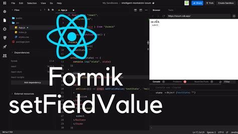 Formik setfieldvalue.  With this approach, you can continue using all the fields as In...
