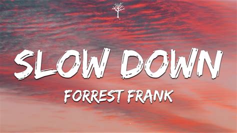 Forrest Frank - Slow Down lyrics