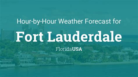 Fort lauderdale long term forecast. Find the most current and reliable hourly weather forecasts, storm alerts, reports and information for Fort Lauderdale, FL, US with The Weather Network. 