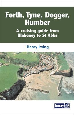 Forth tyne dogger humber a cruising guide from blakeney to st abbs. - Unit 22 earth science study guide answers.