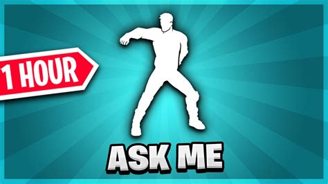 Fortnite - Ask Me Emote 1 Hour - YouTube