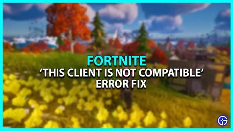 Fortnite error this client is not compatible. View All Result . REVIEWS. No Result 