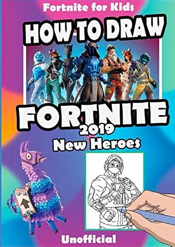 Full Download Fortnite For Kids Unoffical How To Drow Fortnite 2019 New Heroes By Vitalio Rotenko