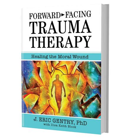 Forward-Facing® Trauma Therapy Forward-Facing …