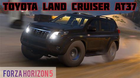 Forza Horizon 5 - 2016 Toyota Land Cruiser Prado AT37 Gameplay!