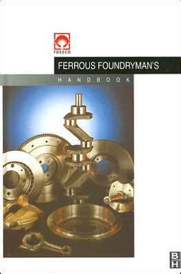 Foseco ferrous foundryman s handbook eleventh edition. - Beyond the style manual by kris james.