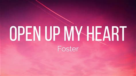 Foster - Open Up My Heart Lyrics Musixmatch