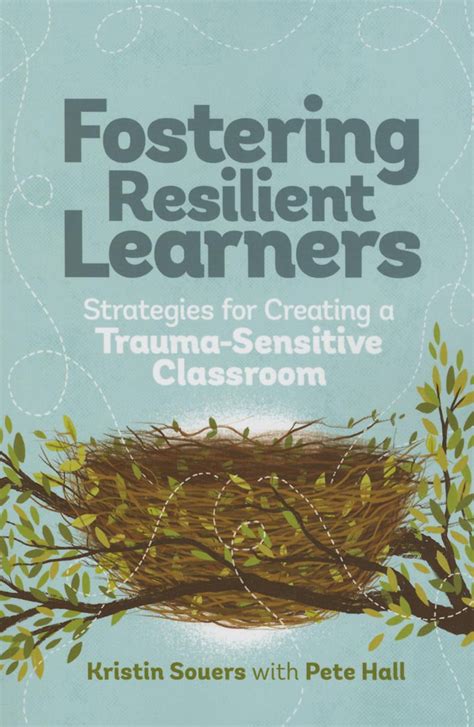 Full Download Fostering Resilient Learners Strategies For Creating A Traumasensitive Classroom By Kristen Souers