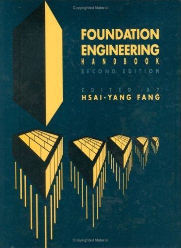 Foundation engineering handbook by hsai yang fang free download. - Polymer chemistry an introduction 3rd edition.