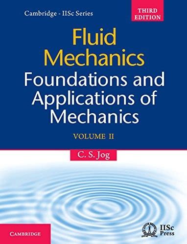 Foundations And Applications of Mechanics: Fluid Mechanics
