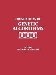 Foundations Of Genetic Algorithms Volume 1