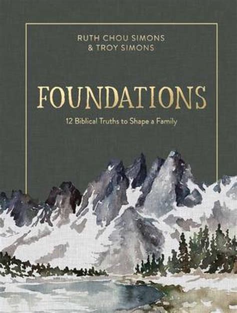 Full Download Foundations 12 Biblical Truths To Shape A Family By Ruth Chou Simons