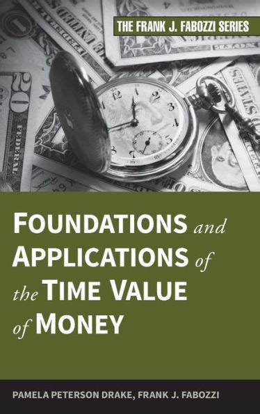 Download Foundations And Applications Of The Time Value Of Money By Pamela Peterson Drake