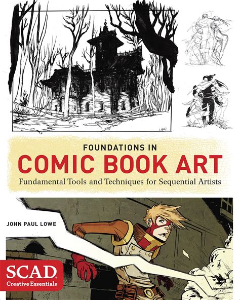 Read Online Foundations In Comic Book Art Scad Creative Essentials Fundamental Tools And Techniques For Sequential Artists By John Paul Lowe