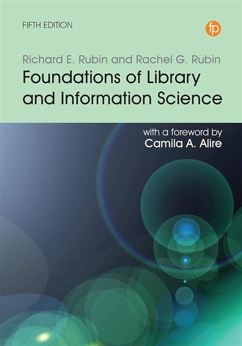 Read Online Foundations Of Library And Information Science By Richard E Rubin