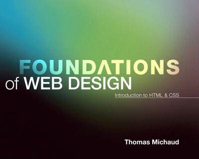 Download Foundations Of Web Design Introduction To Html  Css By Thomas Michaud