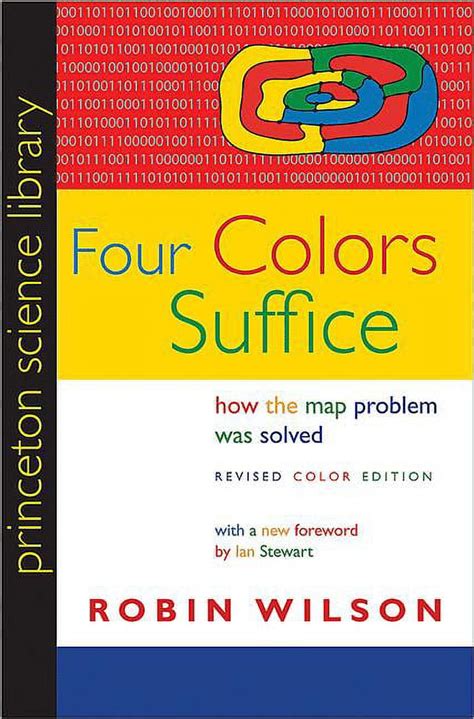 Four Colors Suffice How The Map Problem Was Solved Revised Color Edition Princeton Science Library